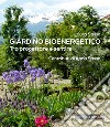 Giardino bioenergetico tra progettare e sentire libro