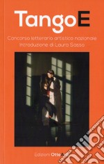 TangoE. Concorso letterario artistico nazionale libro