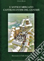 L'antico mercato castelnuovese del giovedì