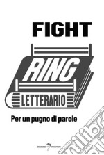 Fight. Per un pugno di parole libro