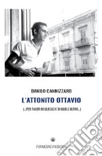 L'attonito Ottavio. Per tacer di quello e di quell'altro libro