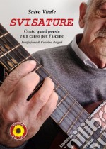 Svisature. Cento quasi poesie e un canto per Falcone libro