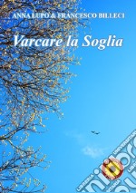 Varcare la soglia libro