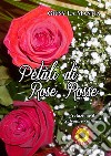 Petali di rose rosse libro