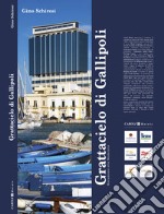 Grattacielo di Gallipoli. Monumento alla modernità