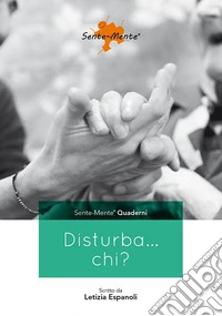 Disturba... chi?