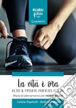 La vita è ora. Oltre il passato, prima del futuro libro