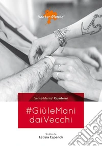 #GiùleManidaiVecchi