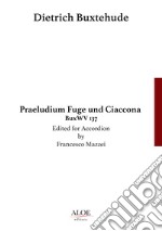 Praeludium, Fuge und Ciaccona. BuxWV 137 libro