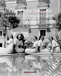 Giuseppe Jannitto. Sessant'anni di fotografie a Lentini, 1933-1992 libro