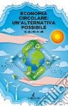 Economia circolare: un'alternativa possibile libro di Marinelli Guido