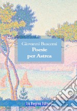 Poesie per Astrea libro