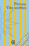 Vita scettica libro di Pirrone