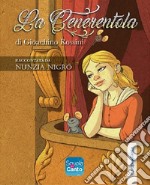 Cenerentola di Gioachino Rossini. Ediz. italiana e inglese