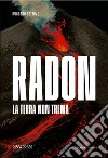 Radon. La terra non trema libro