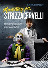 Marketing per strizzacervelli libro