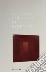 Seconda soluzione di eternità. Ediz. italiana e inglese libro