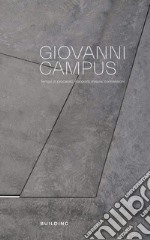 Giovanni Campus. Tempo in processo. Rapporti, misure, connessioni. Ediz. bilingue libro