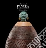 Museo di Pangea. Le civiltà immaginarie di Marco Barina. Ediz. italiana e inglese