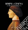 Rimini e Cesena. La Romagna dei Malatesta. Ediz. illustrata libro