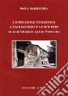 L'istruzione femminile a Tagliacozzo e le sue sedi tra metà Settecento e primo Novecento libro di Nardecchia Paola