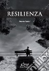 Resilienza libro di Galati Antonio