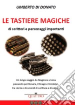 Le tastiere magiche di scrittori e personaggi importanti libro