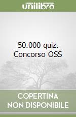 50.000 quiz. Concorso OSS libro
