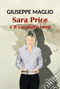 Sara Price e il cavaliere nero