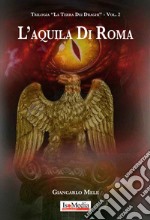 L'aquila di Roma libro