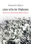 Una vita in tribuna. 30 anni della storia recente del Bastia Calcio libro