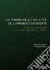 La terapia delle malattie dell'apparato digerente. Un approccio evidence-based farmacologico, interventistico, nutrizionale libro