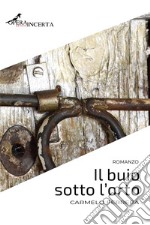 Il buio sotto l'orto libro