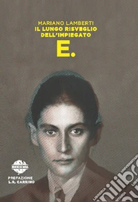 Il lungo risveglio dell'impiegato E.