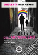 A destra dell'arcobaleno