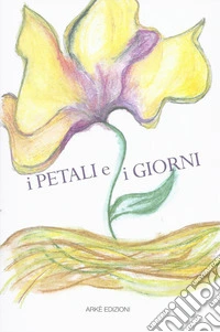 I petali e i giorni