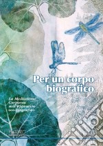 Per un corpo biografico. La mediazione corporea nell'approccio eco-biografico