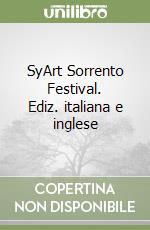 SyArt Sorrento Festival. Ediz. italiana e inglese libro