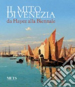Il mito di Venezia, da Hayez alla Biennale