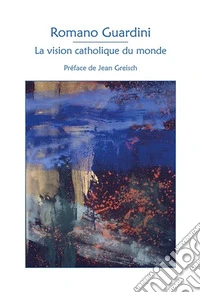 La vision catholique du monde