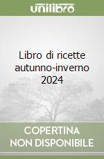 Libro di ricette autunno-inverno 2024 libro