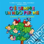 C'è sempre un nido per me. L'adozione raccontata ai bambini libro