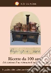 Ricette da 100 anni. Dal ricettario di un ristorante di inizio Novecento libro