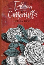 Tabacco e Camomilla libro