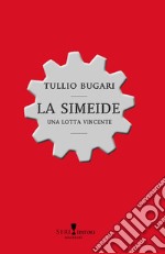 La simeide. Una lotta vincente libro