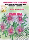 Carlina. Racconti sulle piante officinali per bambini e non solo libro