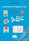 Consolidamento Ortografico di Base. Con caratteri ad alta leggibilità ABC 1/2 libro