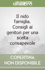 Il nido famiglia. Consigli ai genitori per una scelta consapevole