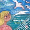 L'isola degli uguali-The island of equal. Ediz. bilingue libro