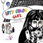 Let's color Garì. Ediz. italiana, inglese e francese libro